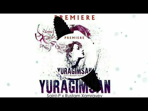 🎵 Saint-P x Rustam Xamrayev - Yuragimsan