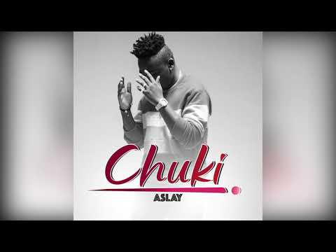 Aslay-Chuki(Official Audio)