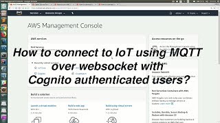 Download the video "How to connect to IoT using MQTT  over websocket with  Cognito authenticated users?"