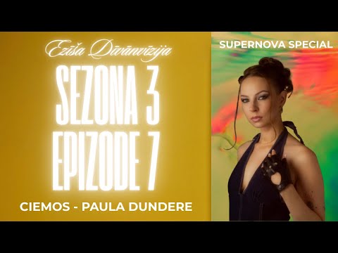 Ezīša Dīvānvīzija S3 E7 - Ciemos Paula Dundere (SUPERNOVA 2026 dalībniece)