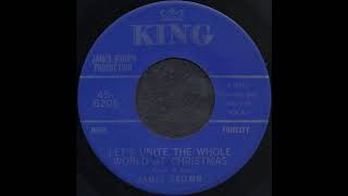 LET’S UNITE THE WHOLE WORLD AT CHRISTMAS / JAMES BROWN [KING 45-6205]