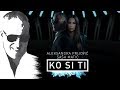 Sasa Matic & Aleksandra Prijovic - Ko si ti - (Offical video 2018)