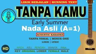 Download lagu Karaoke TANPA KAMU - Early Summer (Kau Tarik Ulur Perasaan Tulusku Kepadamu) mp3 Download lagu Karaoke TANPA KAMU - Early Summer (Kau Tarik Ulur Perasaan Tulusku Kepadamu) mp3