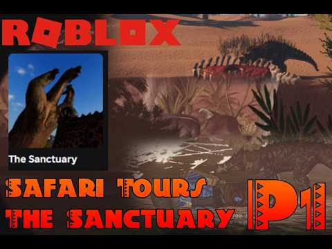 [ Roblox:The Sanctuary  ]  SAFARI 01