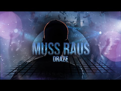Draze - Muss Raus [Official 4K Musicvideo]