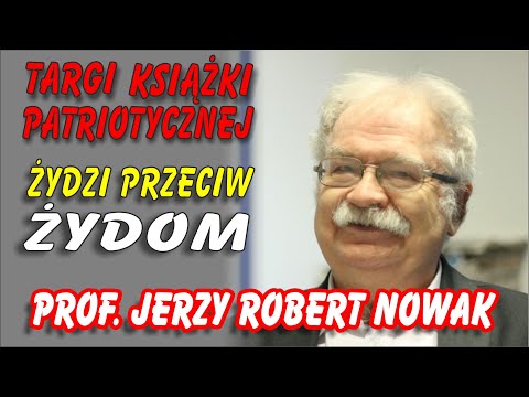 prof Jerzy Robert Nowak o Polskich Żydach i Żydowskich Polakach - Targi Książki BEZ CENZURY