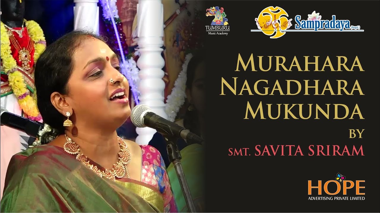 Murahara Nagadhara Mukunda by Smt Savita Sriram  || Sampradaya Sankeertanotsav 2022