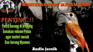 Download lagu MASTERAN SRDC malam Hari, Dan terapi SRDC biar cepet bunyi ,satu jam nonstop...... mp3