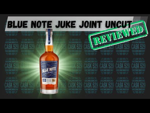 Blue Note Juke Joint Whiskey Uncut Review
