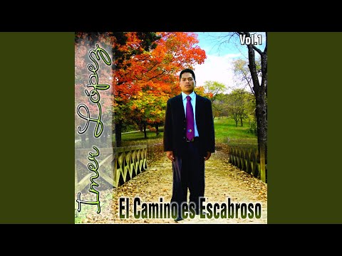 El Camino es Escabroso