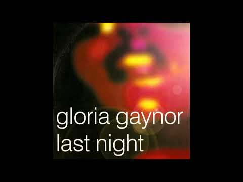 Gloria Gaynor - Last Night (Lost Witness Vocal Mix)