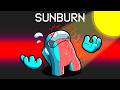Getting Sunburned in Among Us