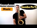 Samba Pa Ti - Saxophone Music and Backing Track by Johnny Ferreira