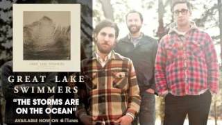 Great Lake Swimmers - The Storms Are On The Ocean [Audio]