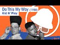 Vol 02E31 Do This My Way By Kid N Play Released In 1988 40 Years Of Hip Hop