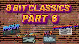 8Bit Classics - Part 6 - Amstrad CPC,Commodore 64,MSX,ZX Spectrum