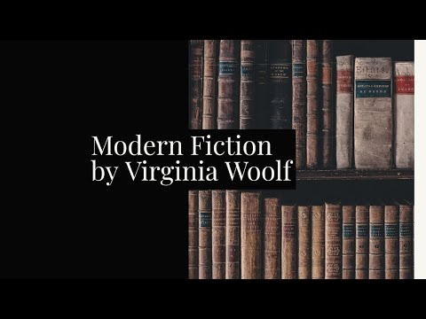 Modern Fiction by Virginia Woolf [Essay-Summary & Analysis]