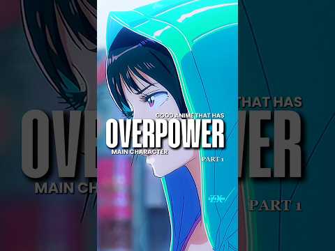Anime With Overpowered Main Character