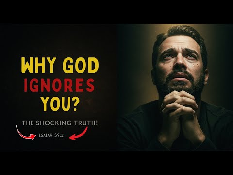 Why God Ignores Your Prayers? (This Verse Exposes the Truth.)