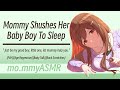 Mommy Shushes Her Baby Boy To Sleep F4M Age Regression Baby Talk Back Scratchies