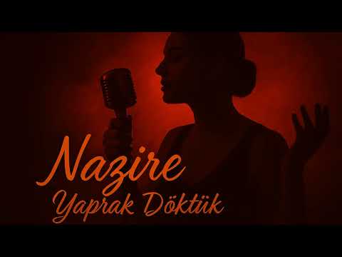 Nazire Yaprak Döktük - (Official)
