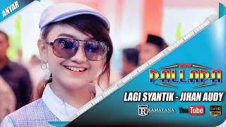 Download lagu NEW PALLAPA 'JIHAN AUDY - LAGI SYANTIK' JUNI 2018 mp3