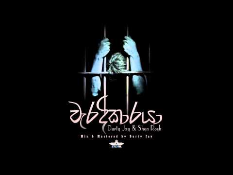 Waradi Kaaraya (වැරදිකාරයා)‬ - Durty Jay & Shen Rosh (Ja-Canel)