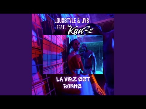 La vibz est bonne (feat. DJ kan3z)