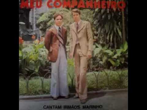 Irmãos Marinho - Meu Companheiro LP Completo