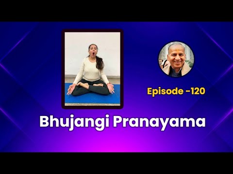 Bhujangi Pranayama ( episode 120 )