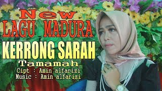Download lagu NEW LAGU MADURA - KERRONG SARAH -Tamamah  ( music video)  Divanada Musica Record mp3