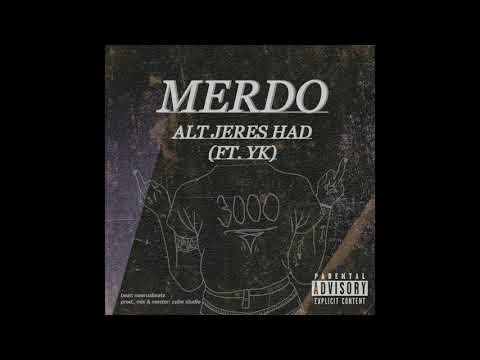Merdo - Alt Jeres Had (ft. YK)