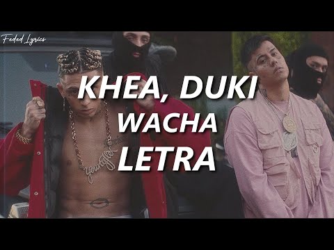KHEA, DUKI - WACHA🔥| LETRA