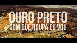 preview picture of video 'OURO PRETO - COM QUE ROUPA EU VOU'