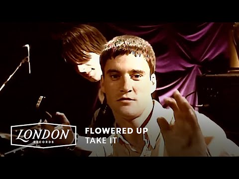 Flowered Up - Take It (Official Video)