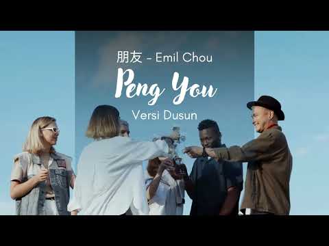 朋友 Peng You - Emil Chau [Versi Dusun] Gidong