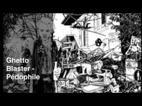 Ghetto Blaster - Pédophile
