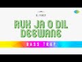 Ruk Ja O Dil Deewane Bass Trap DJ Percy Dilwale Dulhania Le Jayenge