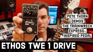Video thumbnail for ETHOS TWE 1 TRAINWRECK-STYLE DRIVE.. IN A PEDAL! by Pete Thorn
