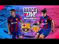 🔴 BARÇA LIVE | FC BARCELONA vs VALENCIA | LA LIGA 23/24 ⚽