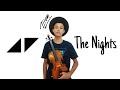 Avicii - The Nights (Supreme Violin Cover) Instrumental