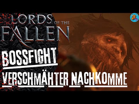 Lords of the Fallen - Boss Verschmähter Nachkomme - Gameplay Deutsch/German - Part 7