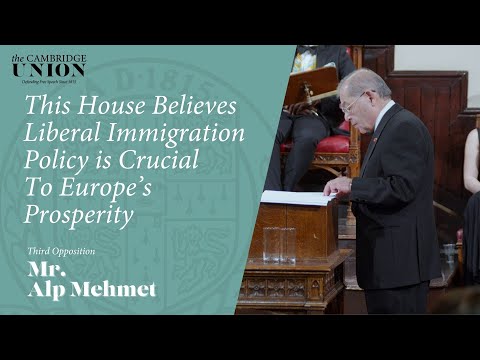 Alp Mehmet | This House Believes Liberal Immigration Policy is Crucial For Europe's Prosperity