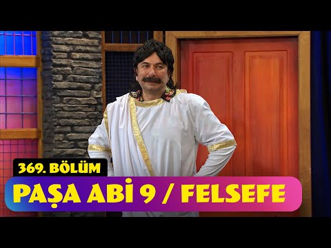Paşa Abi 9 / Felsefe - 369. Bölüm (Güldür Güldür Show)