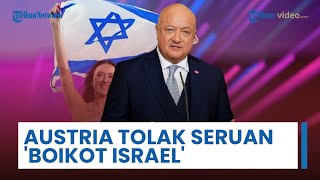 Perdana Menteri Austria Tolak Seruan Boikot Israel, Spanyol-Irlandia-Belanda Beri Ancaman