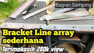 MEMBUAT BRACKET LINE ARRAY SEDERHANA 