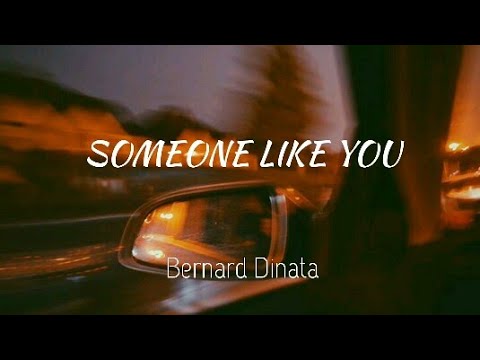 Bernard Dinata - Someone Like You (Lyrics)
