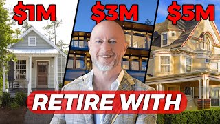 What Does A $1M, $3M, $5M & $10M Retirement Look Like?