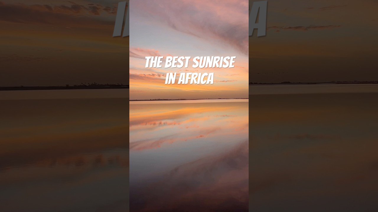 Does the delta of Sine Saloum, Senegal have the best sunrises in Africa?