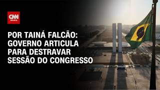 Vídeo: Governo intensifica articulação para destravar sessão do Congresso | BASTIDORES CNN